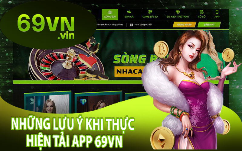 Những Lưu Ý Khi Thực Hiện Tải App 69VN